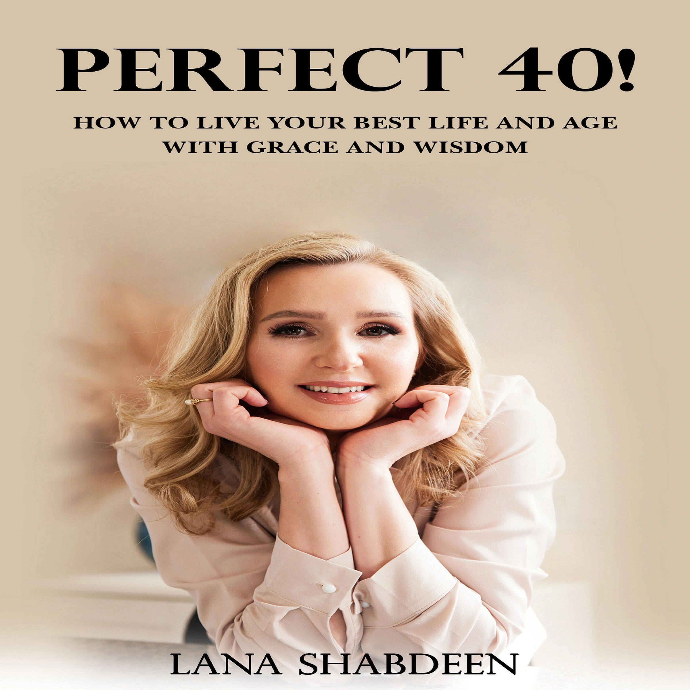 Perfect 40! by Lana Shabdeen Audiobook