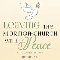 Leaving the Mormon Church With Peace Audiobook by Darlene Taylor
